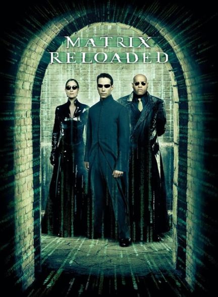 (2003) The Matrix Reloaded | ماتریکس 2 : بارگذاری مجدد